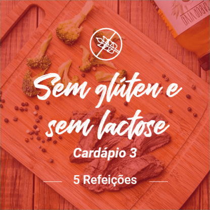 sem glúten e sem Lactose (5 refeições) – v3 (almoço ou jantar)